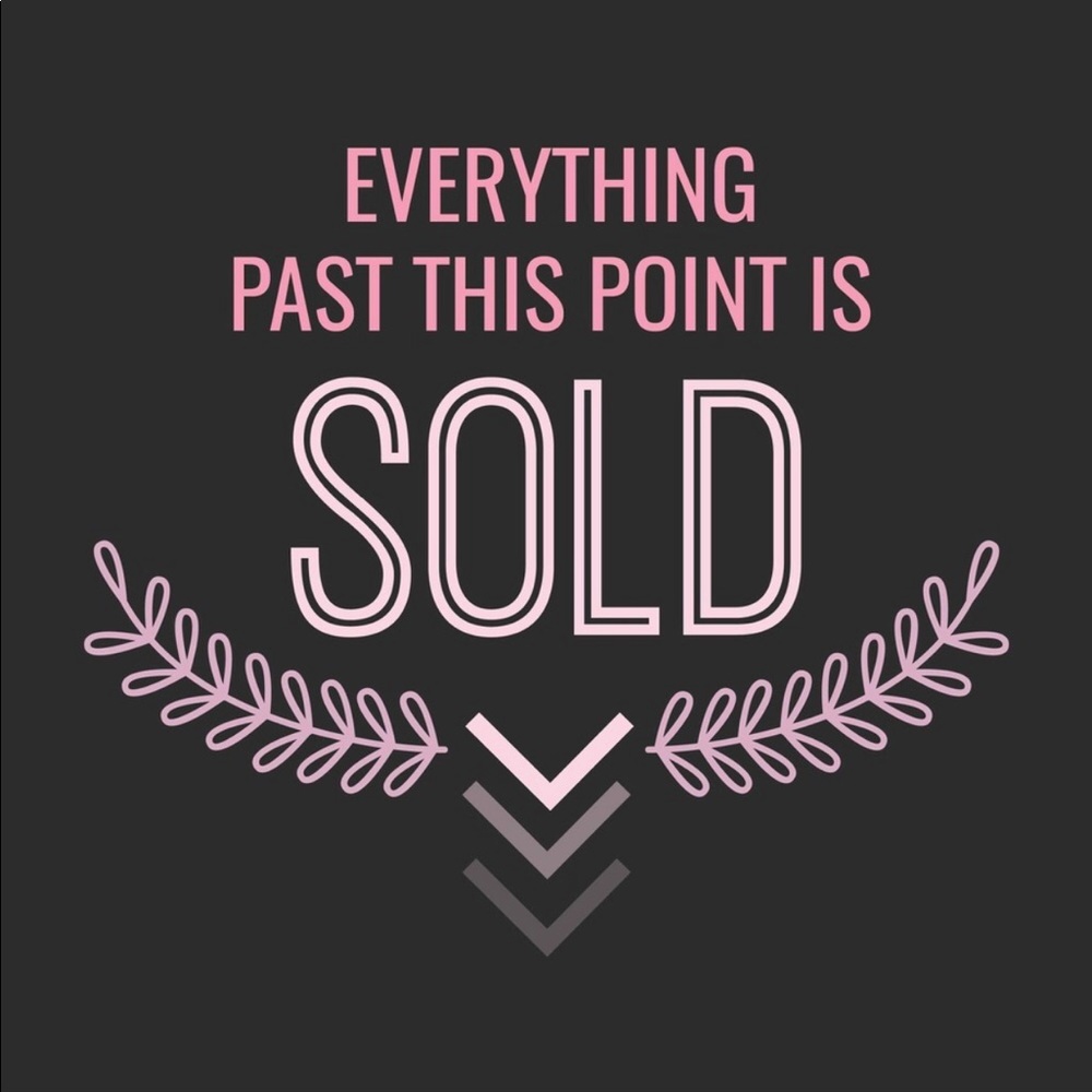 Everything is sold past here.